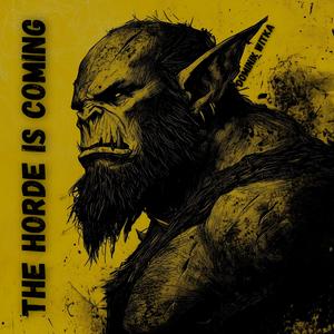 The Horde Is Coming