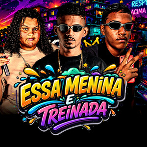 Essa Menina e Treinada
