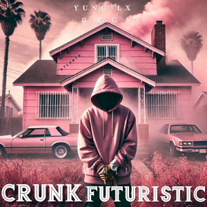 CRUNK Futuristic (Remix)