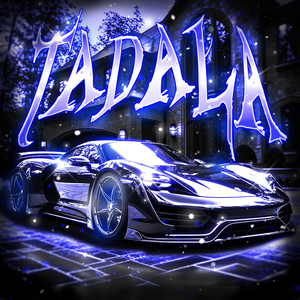 TADALA (Sped Up)