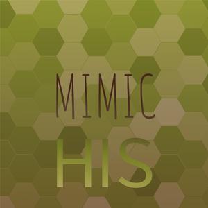 Mimic His