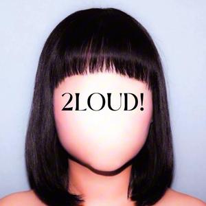 2Loud! (feat. Sleazyy & Gvloy)