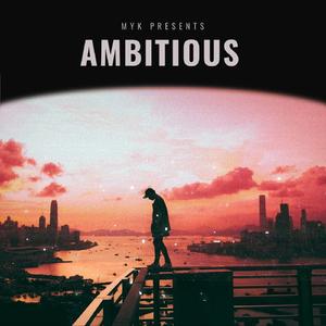 Ambitious