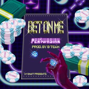 Bet On Me