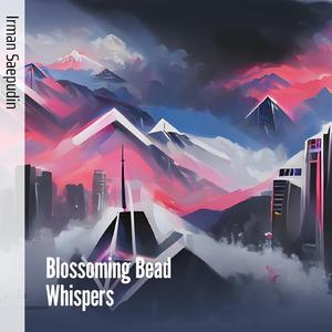 Blossoming Bead Whispers