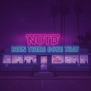 NOTD - Been There Done That (feat. Tove Styrke) (Atomic Remix)
