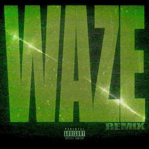 WAZE (Remix)