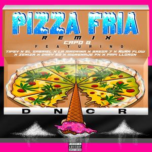 Pizza Fria Remix (feat. Tipsy, El Gabriel, La Madrina, Brega 7, Ñuña Flow, Zeniza, Dary Eo, Papi Lloron & Morenaje) (Remix) (Remix)