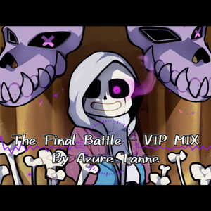 The Final Battle(VIP MIX)