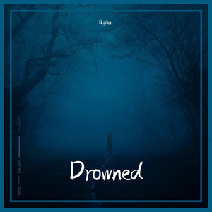 “Drowned”
