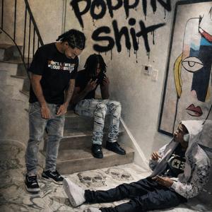 Poppin Shit