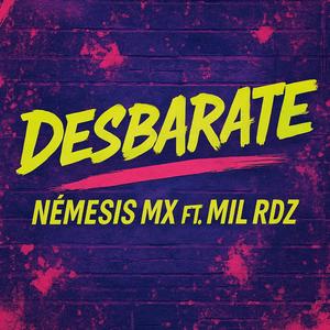 Desbarate (feat. Mil Rdz)