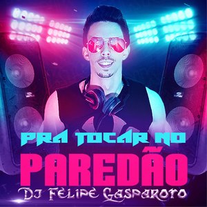 Pra Tocar No Paredão