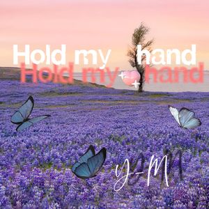 Hold my hand (Prod By Lisure and Morrow)