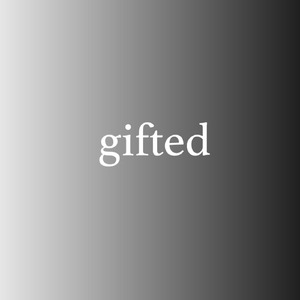 gifted (Remastered 2026)