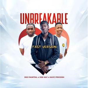 UNBREAKABLE (FAST) (feat. Joe Kay & Kayc Pricosh)