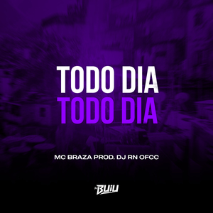 Todo Dia, Todo Dia