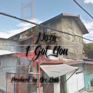 I got you (feat. High Up.NOZA & Dex Beats)