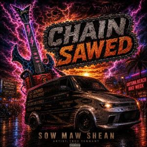 CHAIN SAWED