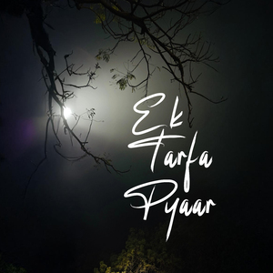 Ek Tarfa Pyaar