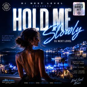 Hold Me Slowly (Don’t Let the Night Fade)
