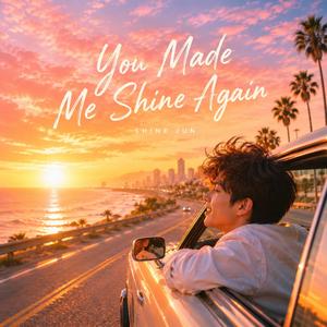 You Made Me Shine Again