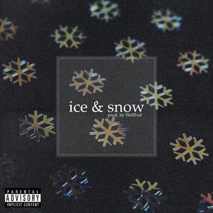Ice & Snow