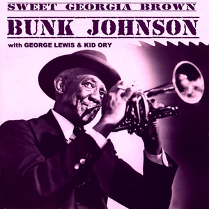 Sweet Gerogia Brown (1943) [feat. Mutt Carey, Kid Ory, Bertha Gonsoulin]
