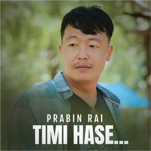 Timi Hase (feat. Prabin Rai)