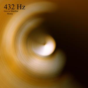 432 Hz How to Become Rich
