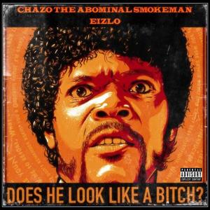 Does he look like a *****? (feat. Eizlo)