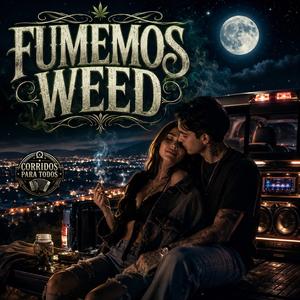 Fumemos weed
