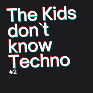 The Kids don`t know Techno #2 (Neve 15IPS Pump it up Mix)