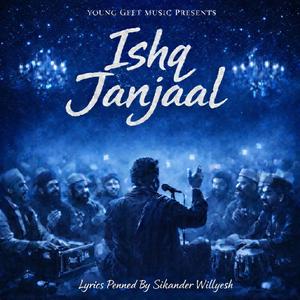 Ishq Janjaal (feat. Sikander Willyesh)
