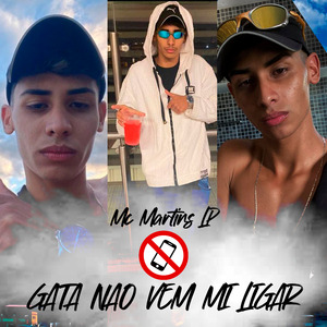 Gata Nao Vem Mi Ligar