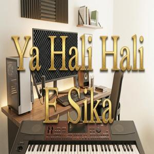 YA HALI HALI SIKA E