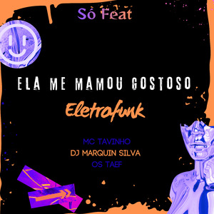 Ela Me Mamou Gostoso Eletrofunk