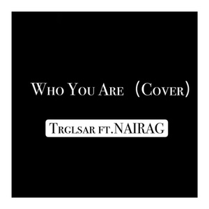 Who You Are（翻自 Loco）