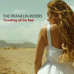 Forsaking All The Rest