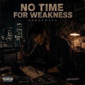 No Time For Weakness
