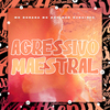 DJ Wai - Agressivo Maestral