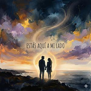 Estas aquí a mi lado