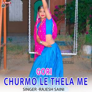 Gori Churmo Le Thela Me
