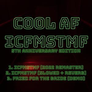 icfmstmf (slowed + reverb)