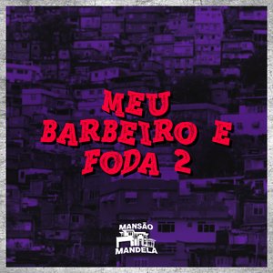 Meu Barbeiro É Foda 2