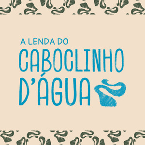 A Lenda do Caboclinho D'água