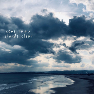 come rain, clouds clear (即興ループギター演奏 recorded 2010.10.9 at room) [2020 edit]