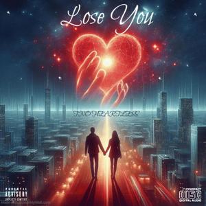 Lose You </3