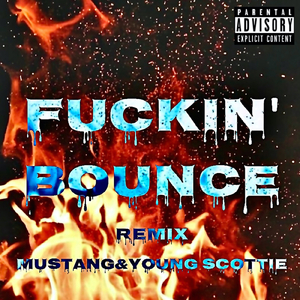 F*CKIN' BOUNCE (Remix)