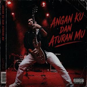 Angan Ku dan Aturan Mu